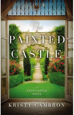 The Painted Castle - Kristy Cambron
