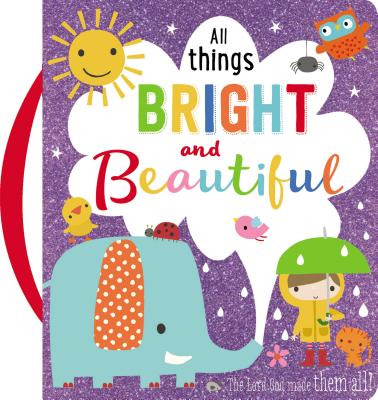 All Things Bright and Beautiful: Make Believe Ideas - Thomas Nelson Publishers