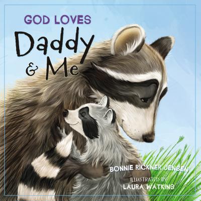 God Loves Daddy and Me - Bonnie Rickner Jensen