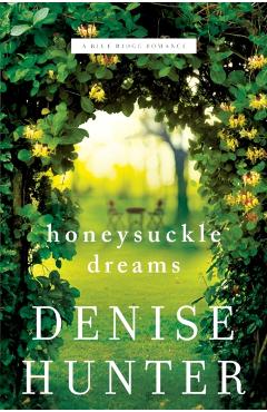 Honeysuckle Dreams - Denise Hunter