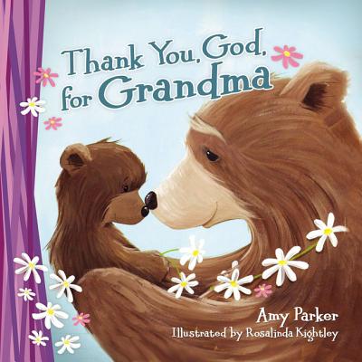 Thank You, God, for Grandma - Amy Parker