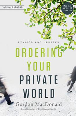 Ordering Your Private World - Gordon Macdonald
