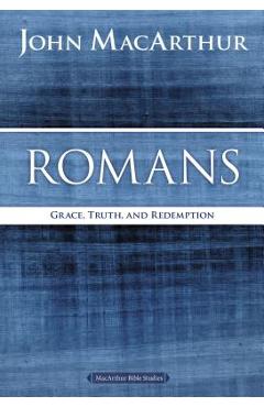 Poza produsului Romans: Grace, Truth, and Redemption - John F. Macarthur