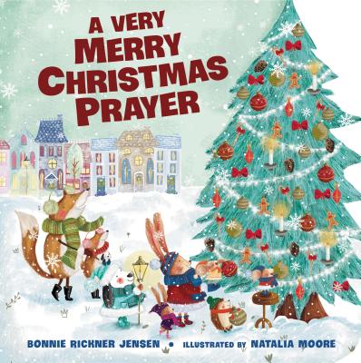 A Very Merry Christmas Prayer - Bonnie Rickner Jensen