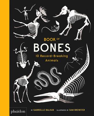 Book of Bones: 10 Record-Breaking Animals - Gabrielle Balkan