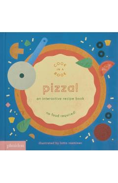 Pizza!: An Interactive Recipe Book - Lotta Nieminen