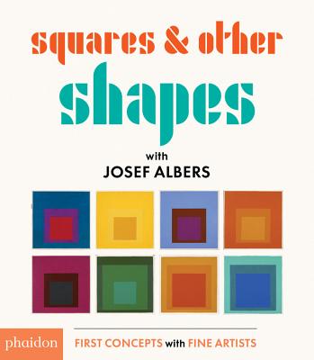 Squares & Other Shapes: With Josef Albers - Josef Albers
