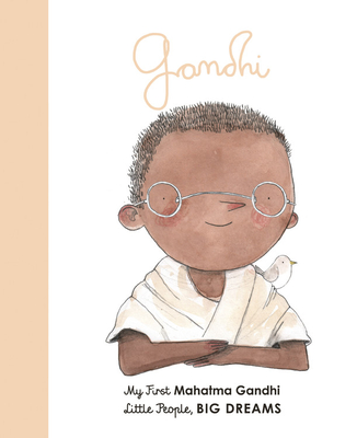 Mahatma Gandhi: My First Mahatma Gandhi - Maria Isabel Sanchez Vegara