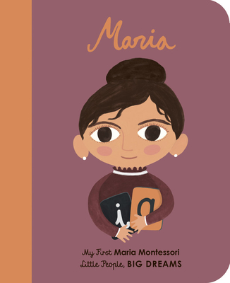 Maria Montessori: My First Maria Montessori - Maria Isabel Sanchez Vegara