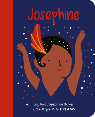 Josephine Baker: My First Josephine Baker - Maria Isabel Sanchez Vegara