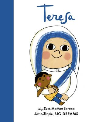 Mother Teresa: My First Mother Teresa - Maria Isabel Sanchez Vegara