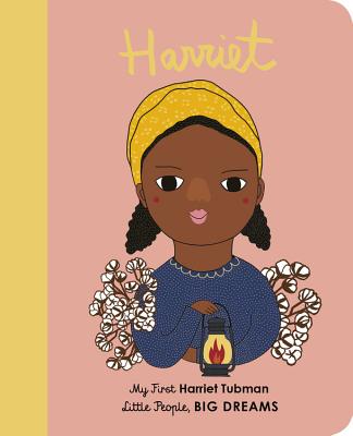 Harriet Tubman: My First Harriet Tubman - Maria Isabel Sanchez Vegara