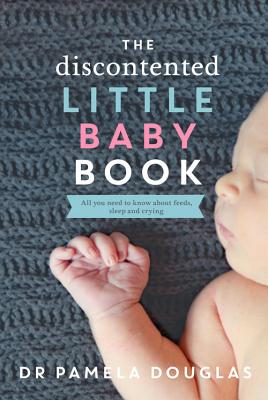 The Discontented Little Baby Book - Pamela Douglas