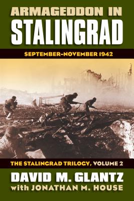 Armageddon in Stalingrad: September-November 1942?the Stalingrad Trilogy, Volume 2 - David M. Glantz
