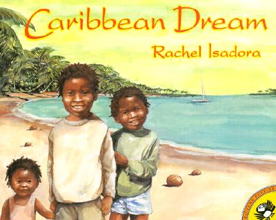 Caribbean Dream - Rachel Isadora