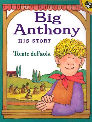 Big Anthony: His Story - Tomie Depaola