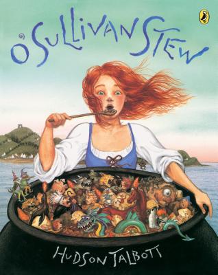 O'Sullivan Stew: A Tale Cooked Up in Ireland - Hudson Talbott