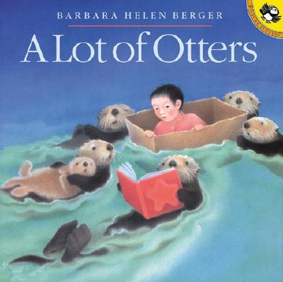 A Lot of Otters - Barbara Helen Berger