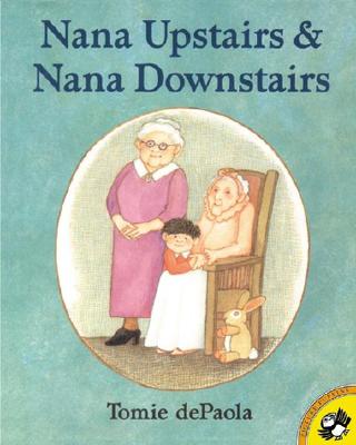 Nana Upstairs and Nana Downstairs - Tomie Depaola