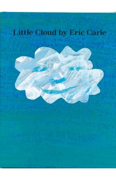 Little Cloud - Eric Carle