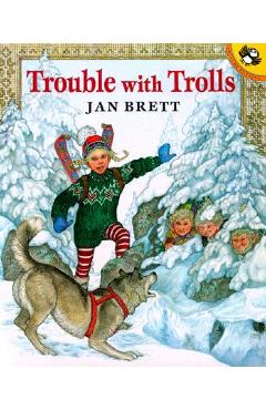 Coperta cărții 'Trouble with Trolls - Jan Brett'