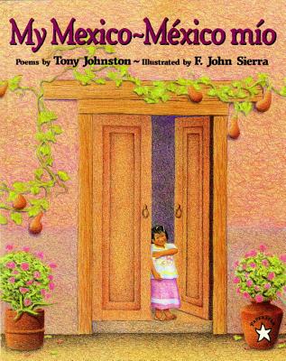 My Mexico / Mexico Mio - Tony Johnston
