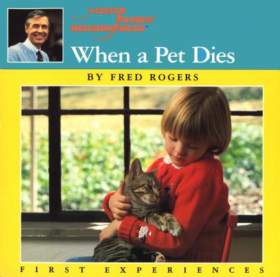 When a Pet Dies - Fred Rogers