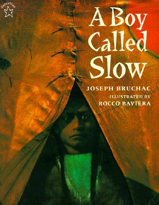 A Boy Called Slow: The True Story of Sitting Bull - Joseph Bruchac
