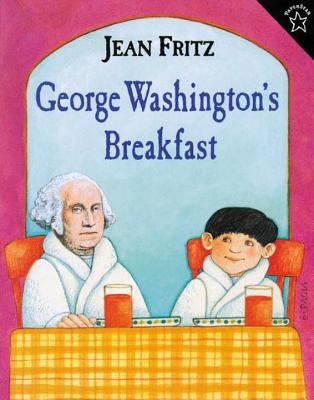 George Washington's Breakfast - Jean Fritz