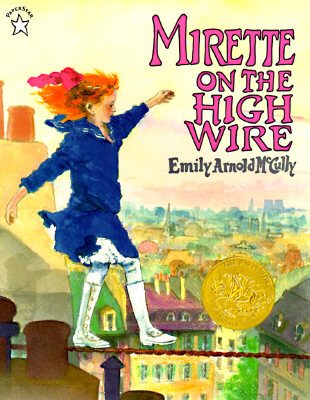 Mirette on the High Wire - Emily Arnold Mccully