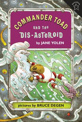 Commander Toad and the Dis-Asteroid - Jane Yolen