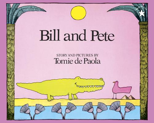 Bill and Pete - Tomie Depaola