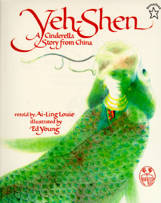 Yeh-Shen: A Cinderella Story from China - Ai-ling Louie