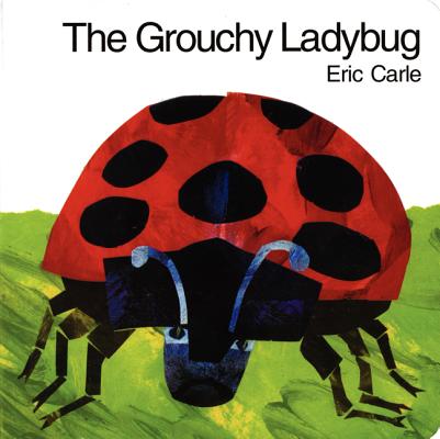 The Grouchy Ladybug Board Book - Eric Carle