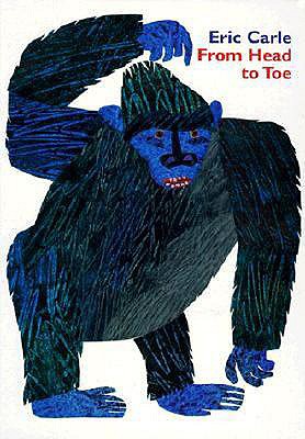 From Head to Toe Board Book - Eric Carle