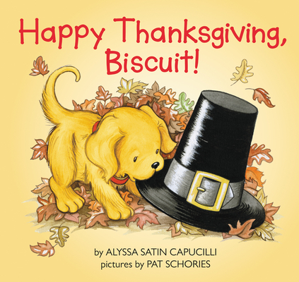 Happy Thanksgiving, Biscuit! - Alyssa Satin Capucilli