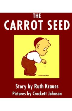 The Carrot Seed Board Book - Ruth Krauss