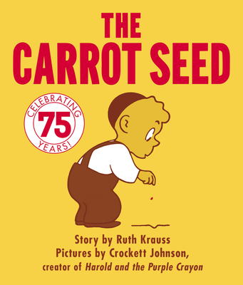 The Carrot Seed Board Book - Ruth Krauss