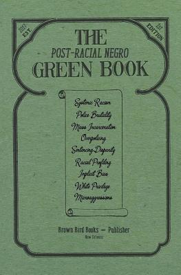 The Post-Racial Negro Green Book - Jan Miles