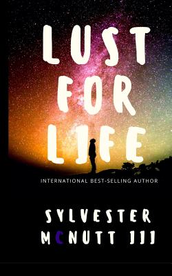 Lust For Life - Sylvester Mcnutt