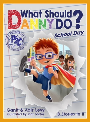 What Should Danny Do? School Day - Adir Levy