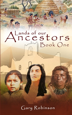 Lands of our Ancestors - Gary Robinson