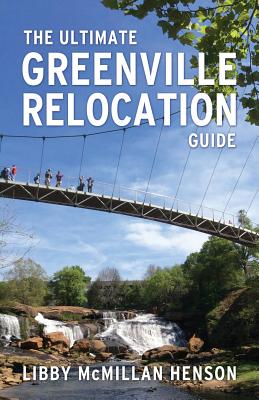 The Ultimate Greenville Relocation Guide - Libby Mcmillan Henson