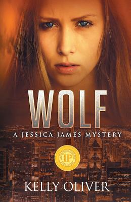 Wolf: A Suspense Thriller - Kelly Oliver
