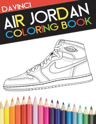 Air Jordan Coloring Book: Sneaker Adult Coloring Book - Narleyapps
