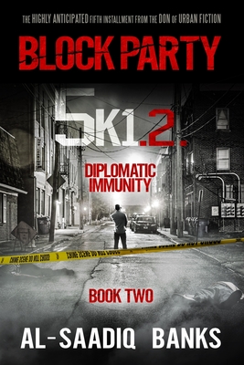 Block Party 5k1: Diplomatic Immunity - Al-saadiq Banks
