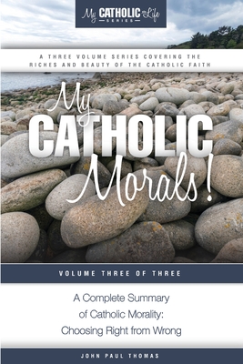 My Catholic Morals! - John Paul Thomas