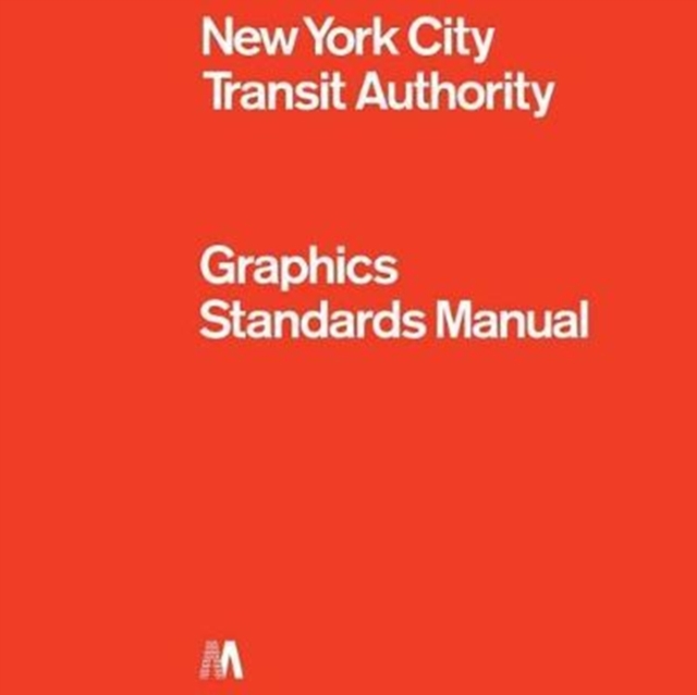New York City Transit Authority Graphics Standards Manual: Compact Edition - Jesse Reed