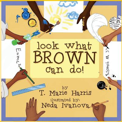 Look What Brown Can Do! - Neda Ivanova
