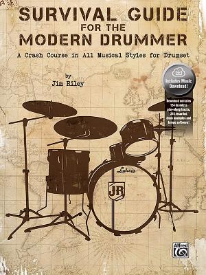 Survival Guide for the Modern Drummer: A Crash Course in All Musical Styles for Drumset, Book & Online Audio/Software - Jim Riley